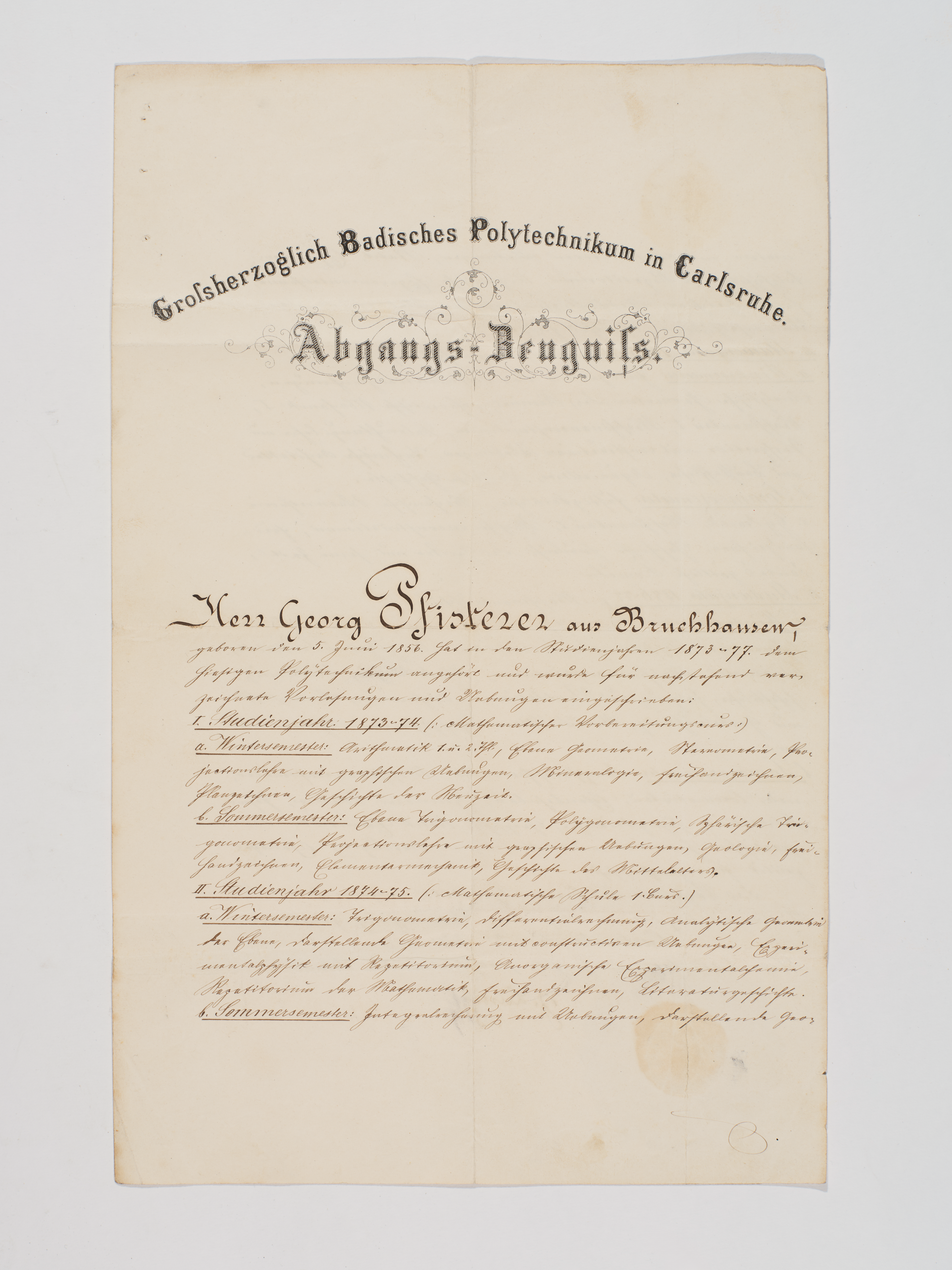 Leaving certificate for Georg Pfisterer, July 28, 1877. KIT Archives 27084/22,  page 1 (sheet 1r). Photograph: Amadeus Bramsiepe an Jonas Zilius.